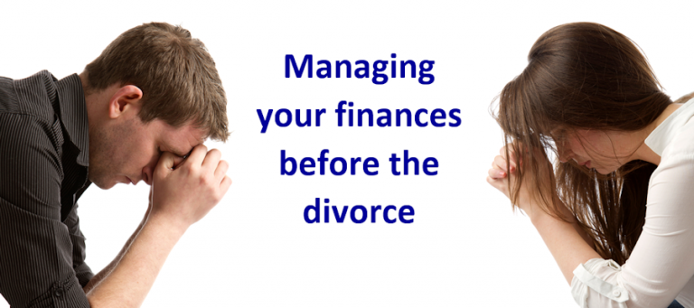 Managing your finances before the divorce