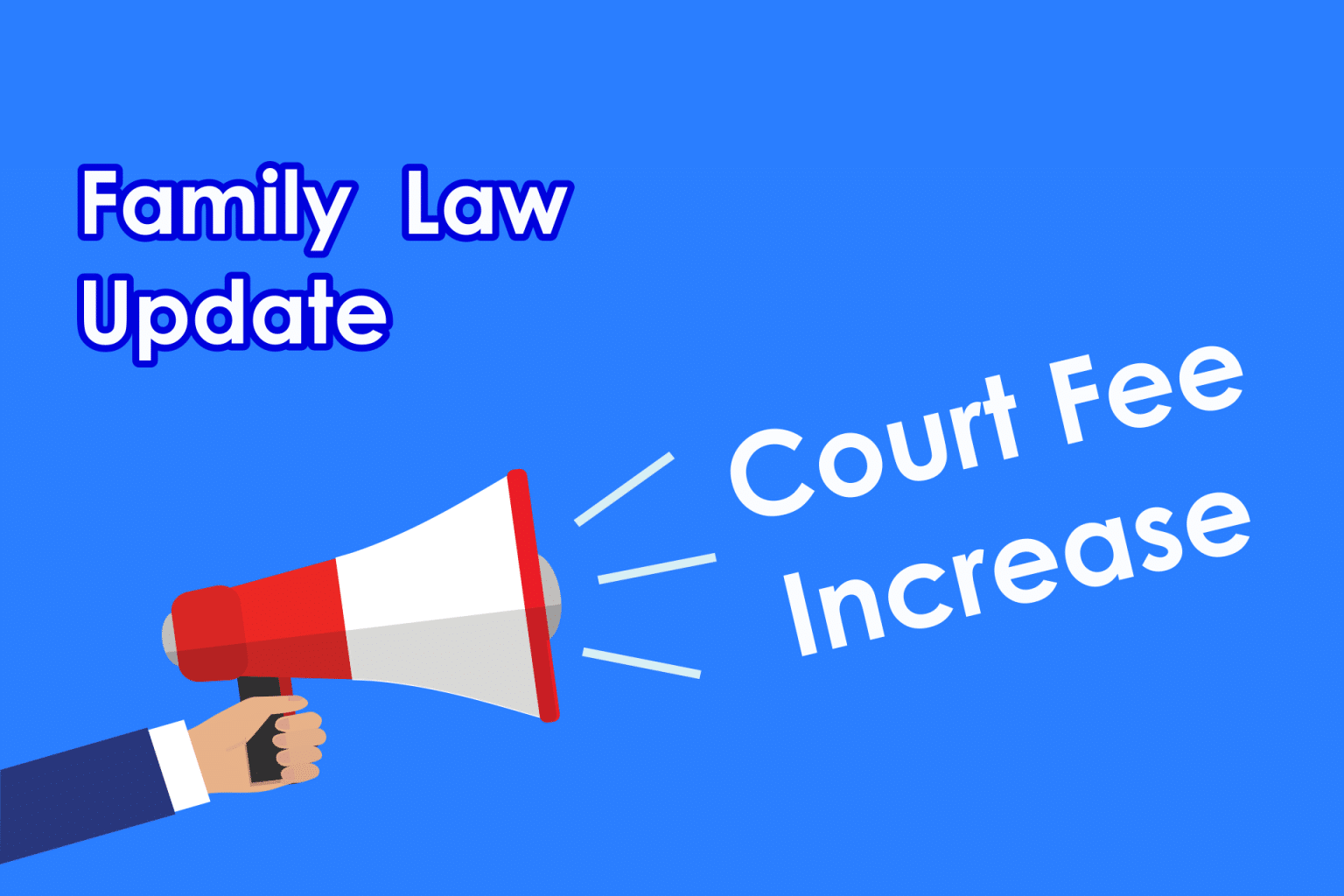 Family Law Update Court Fees for Divorce Cases to Increase E J