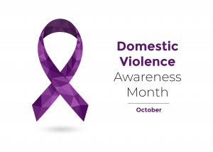 October is Domestic Violence Awareness Month